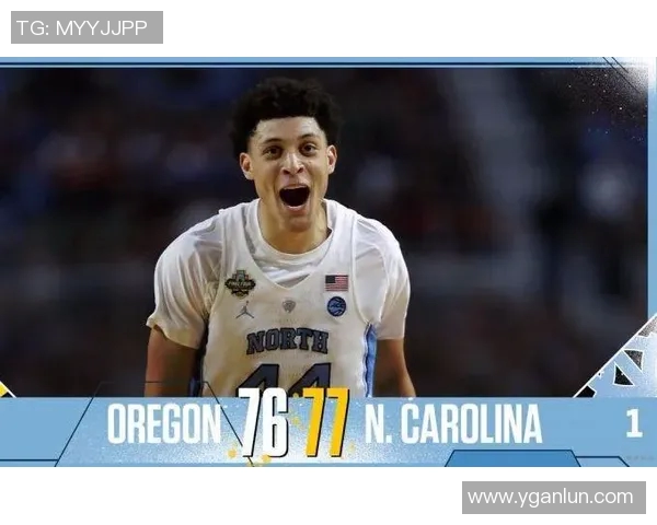 北卡与俄勒冈精彩对决录像回放分析及精彩瞬间集锦 北卡与俄勒冈精彩对决录像回放分析及精彩瞬间集锦